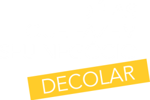 Ideias que fazem negócio decolar